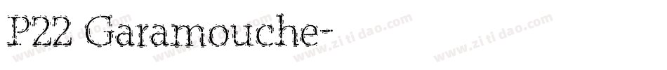 P22 Garamouche字体转换
